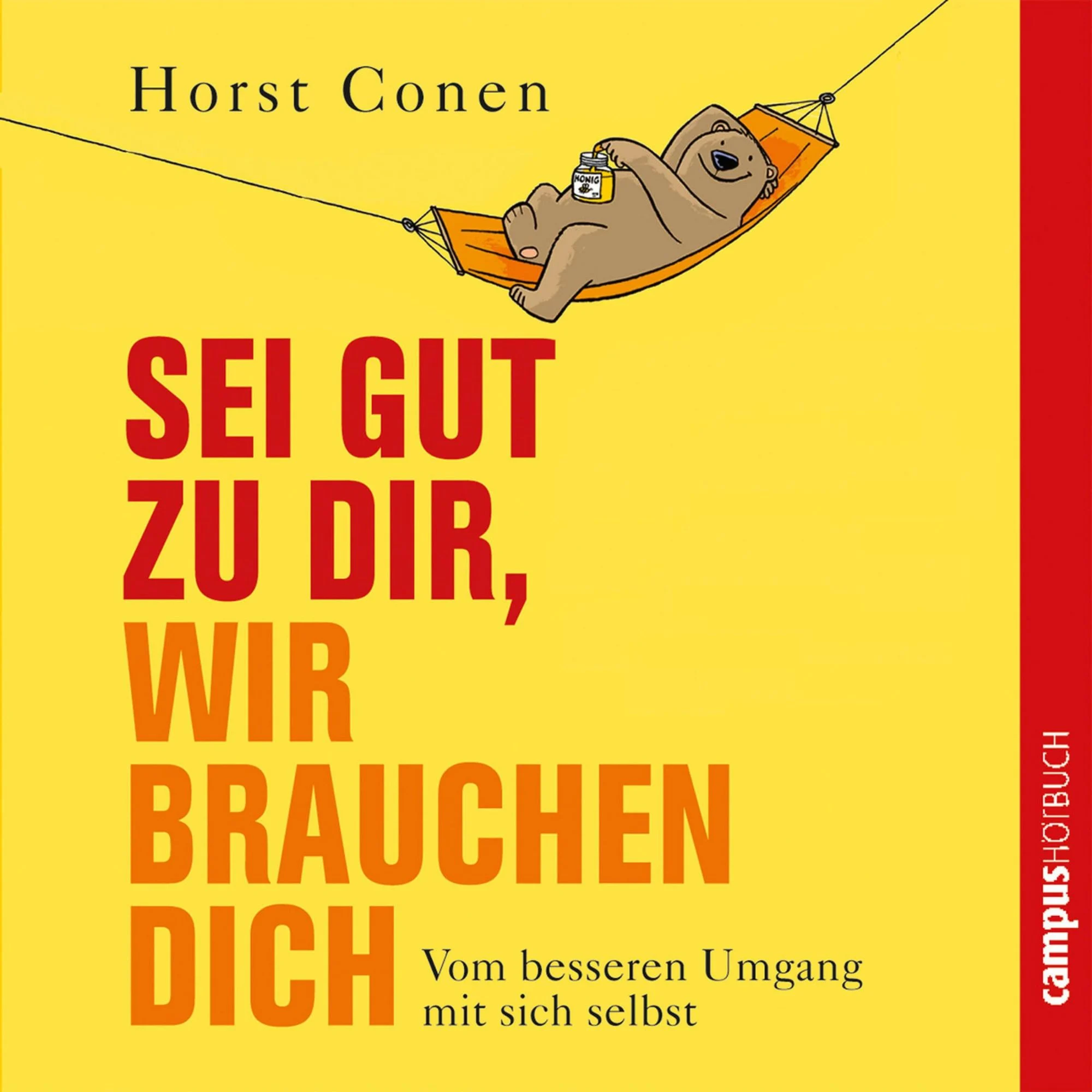 Sei gut zu dir, wir brauchen dich Hörbuch