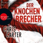 Der Knochenbrecher (Hunter und Garcia Thriller 3) Hörbuch