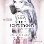 Erbin des Lichts (Silberschwingen 1) Hörbuch