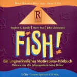 Fish! Ein ungewöhnliches Motivationsbuch Hörbuch