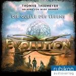 Die Quelle des Lebens (Evolution 3) Hörbuch