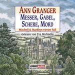 Messer, Gabel, Schere, Mord: Mitchell & Markbys vierter Fall Hörbuch