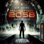 Die Rebellin (Manhattan 2058, 2)