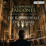 Die Kathedrale des Meeres Hörbuch