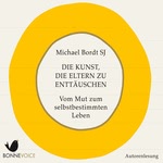 Die Kunst, die Eltern zu enttäuschen Hörbuch