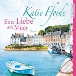 Eine Liebe am Meer Hörbuch