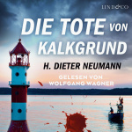 Die Tote von Kalkgrund Hörbuch