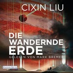 Die wandernde Erde Hörbuch