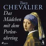 Das Mädchen mit dem Perlenohrring Hörbuch