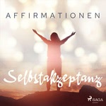 Affirmationen - Das Gesetz der Anziehung Hörbuch