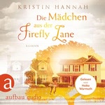 Die Mädchen aus der Firefly Lane Hörbuch