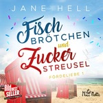 Fischbrötchen und Zuckerstreusel Hörbuch