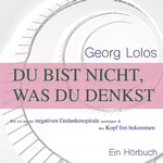 Du bist nicht, was du denkst Hörbuch