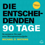 Die entscheidenden 90 Tage