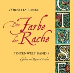 Die Farbe der Rache. Tintenwelt 4.1-14  Hörbuch