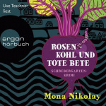Rosenkohl und tote Bete Hörbuch