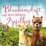 Blaubeerduft auf dem kleinen Apfelhof Hörbuch