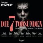 Die 7 Todsünden - Dunkle Facetten unseres Charakters