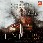 Die Gebote des Templers Hörbuch