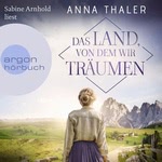 Das Land, von dem wir träumen  Hörbuch