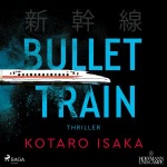 Bullet Train Hörbuch