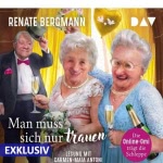 Man muss sich nur trauen Hörbuch