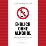 Endlich ohne Alkohol. Hypnose-Anwendung  Hörbuch