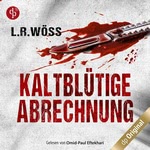 Kaltblütige Abrechnung Hörbuch
