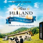 Herr Heiland und der Tote im Kuhstall Hörbuch