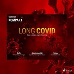 Long Covid - Das Leiden nach Corona