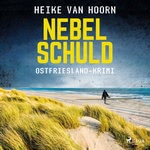 Nebelschuld. Ostfriesland-Krimi Hörbuch
