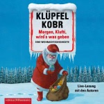 Morgen, Klufti, wird's was geben Hörbuch