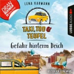 Taxi, Tod und Teufel - Gefahr hinterm Deich Hörbuch