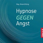 Hypnose gegen Angst Hörbuch