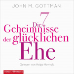 Die 7 Geheimnisse der glücklichen Ehe Hörbuch