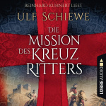 Die Mission des Kreuzritters Hörbuch