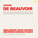 Simone de Beauvoir (1908-1986) Basiswissen