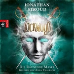 Die Raunende Maske (Lockwood & Co. 3)