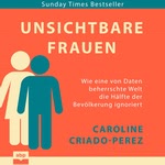 Unsichtbare Frauen  Hörbuch