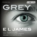 Grey - Fifty Shades of Grey von Christian selbst erzählt Hörbuch