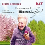 Kennense noch Blümchenkaffee? Die Online-Omi erklärt die Welt Hörbuch