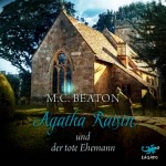 Agatha Raisin und der tote Ehemann Hörbuch