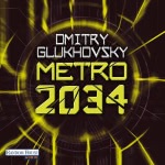 Metro 2034 (Metro 2) Hörbuch