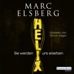 Helix: Sie werden uns ersetzen Hörbuch