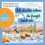 Ich dachte schon, du fragst mich nie Hörbuch