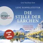 Die Stille der Lärchen Hörbuch
