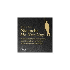 Nie mehr Mr. Nice Guy Hörbuch