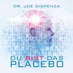 Du bist das Placebo Hörbuch