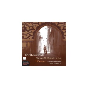 Die dunkle Seite der Liebe Hörbuch