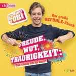 Checker Tobi - Der große Gefühle-Check. Freude, Wut, Traurigkeit - Das check ich für euch! Hörbuch